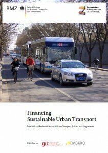 Financing Sustainable Urban Transport – International Review of National Urban Transport Policies and Programmes